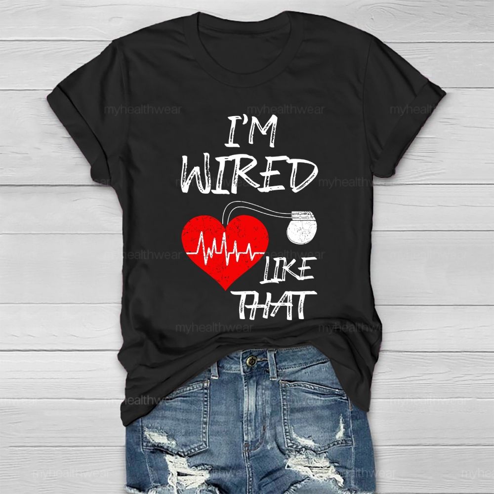 I'm Wired Like That ICD Surgery Healthwear T-shirt