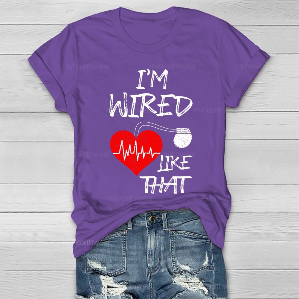 I'm Wired Like That ICD Surgery Healthwear T-shirt