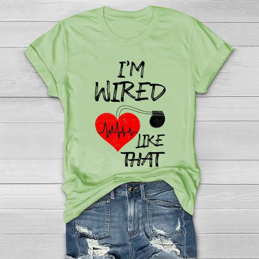 I'm Wired Like That ICD Surgery Healthwear T-shirt