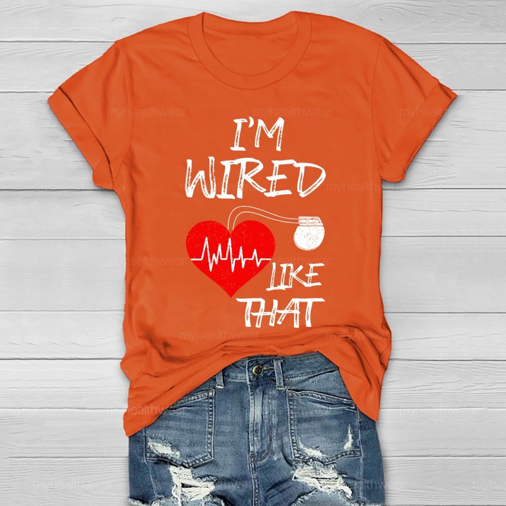 I'm Wired Like That ICD Surgery Healthwear T-shirt