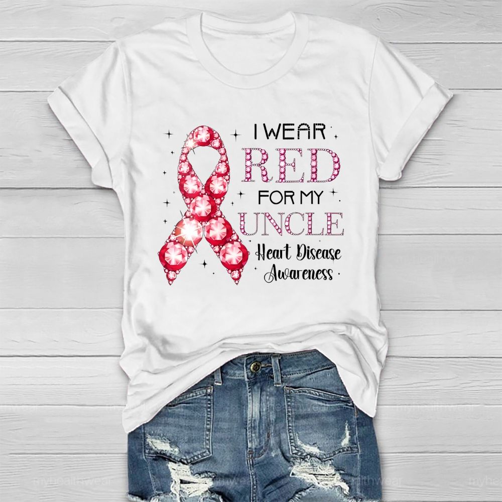 I Wear Red For My Uncle Heart Disease Awareness  Healthwear T-shirt