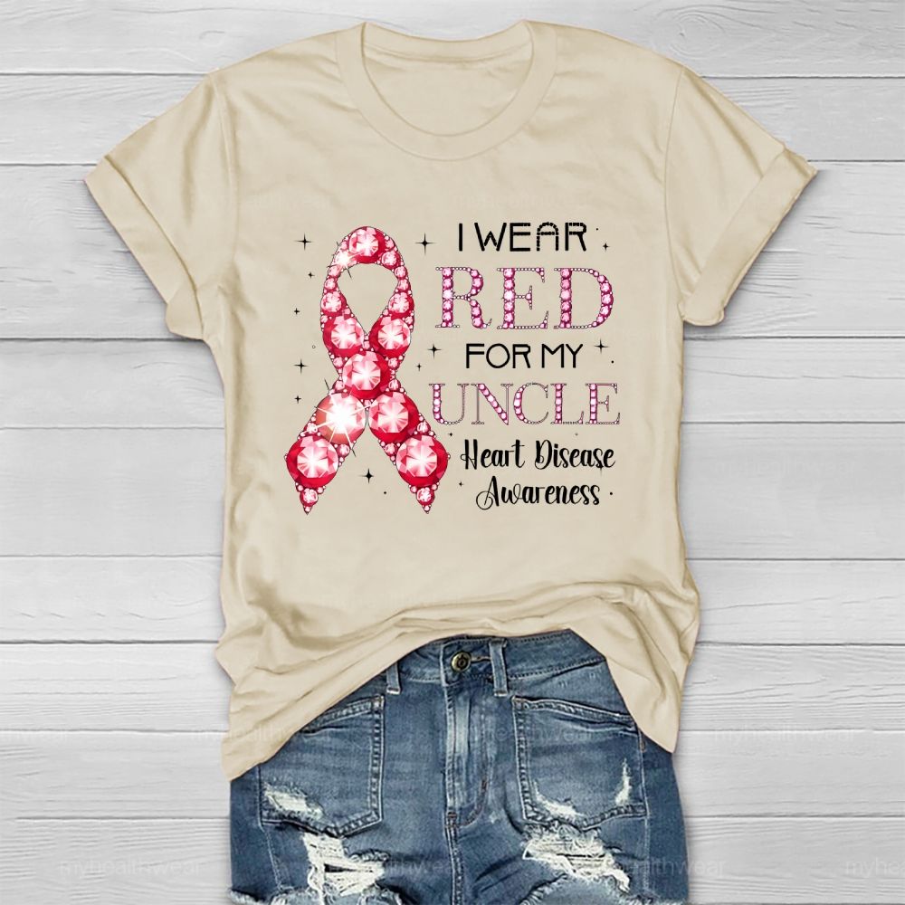 I Wear Red For My Uncle Heart Disease Awareness  Healthwear T-shirt