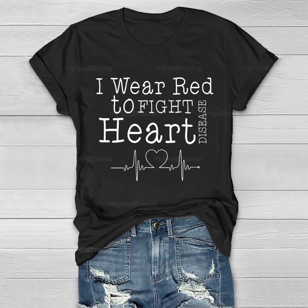 I Wear Red To Fight Heart Disease Healthwear T-shirt