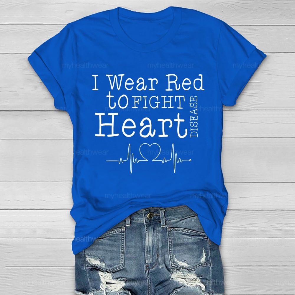 I Wear Red To Fight Heart Disease Healthwear T-shirt