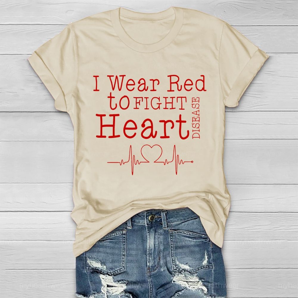 I Wear Red To Fight Heart Disease Healthwear T-shirt