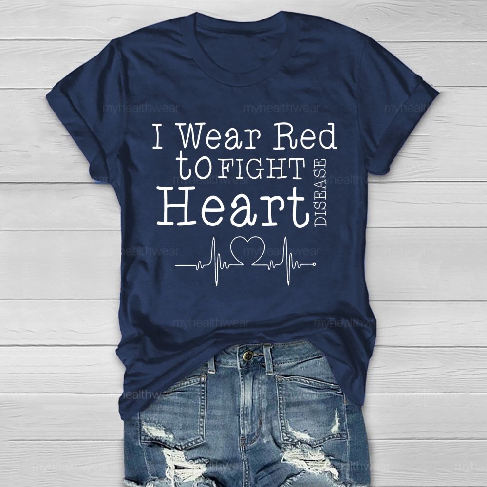 I Wear Red To Fight Heart Disease Healthwear T-shirt