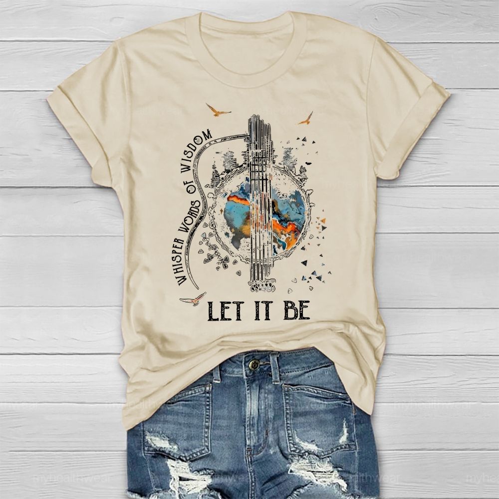 Whisper Words Of Wisdom Let It Be Colorful Graphics Healthwear T-shirt