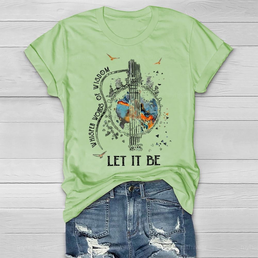 Whisper Words Of Wisdom Let It Be Colorful Graphics Healthwear T-shirt