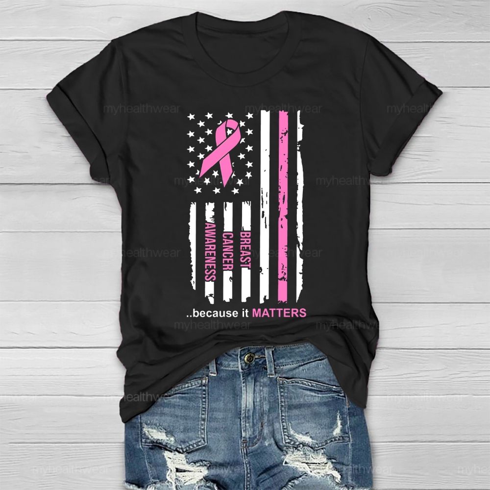 Breast Cancer Awareness Because It Matters  Healthwear T-shirt