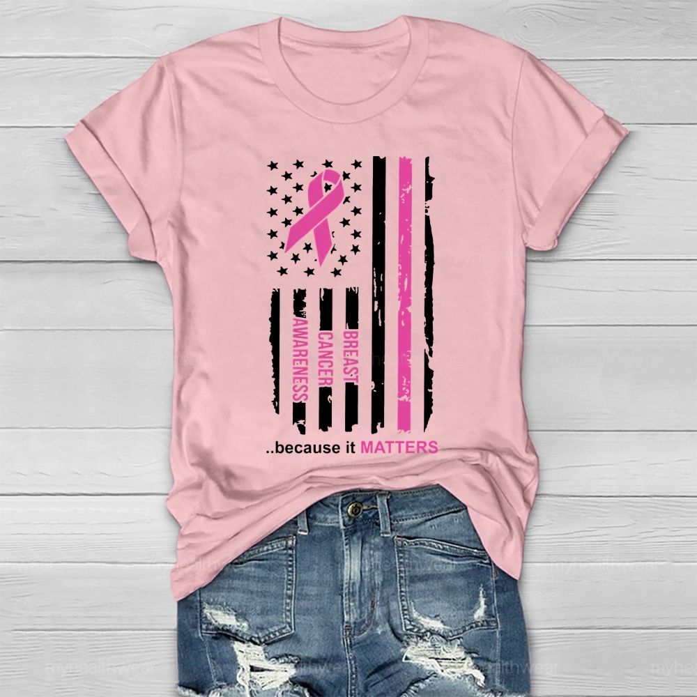 Breast Cancer Awareness Because It Matters  Healthwear T-shirt