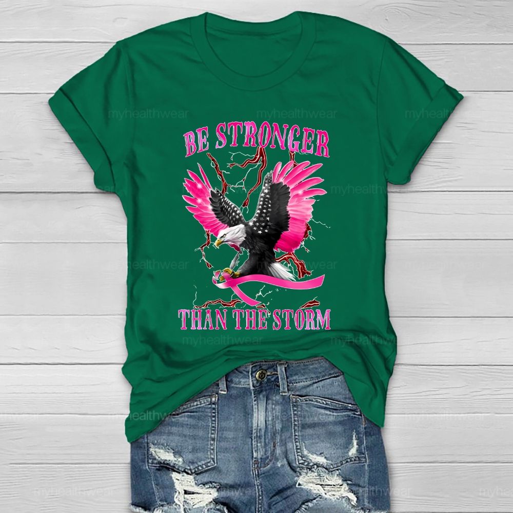 Be Stronger Than The Storm Pink Ribbon Eagle Healthwear T-shirt