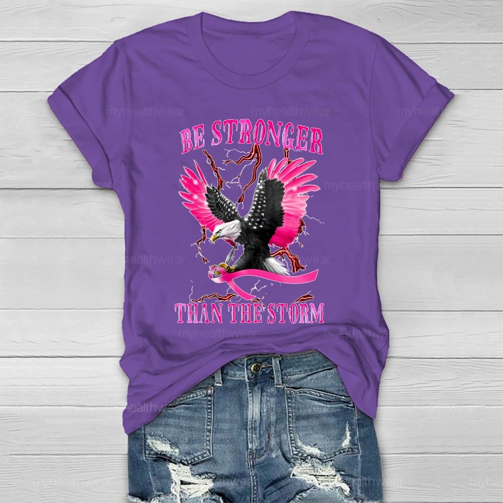 Be Stronger Than The Storm Pink Ribbon Eagle Healthwear T-shirt