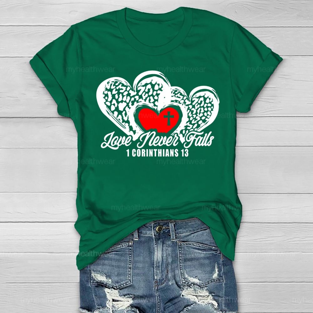 Love Never Fails 1 Corinthians 13:8 Healthwear T-shirt