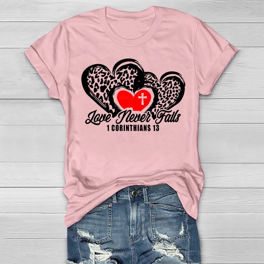 Love Never Fails 1 Corinthians 13:8 Healthwear T-shirt