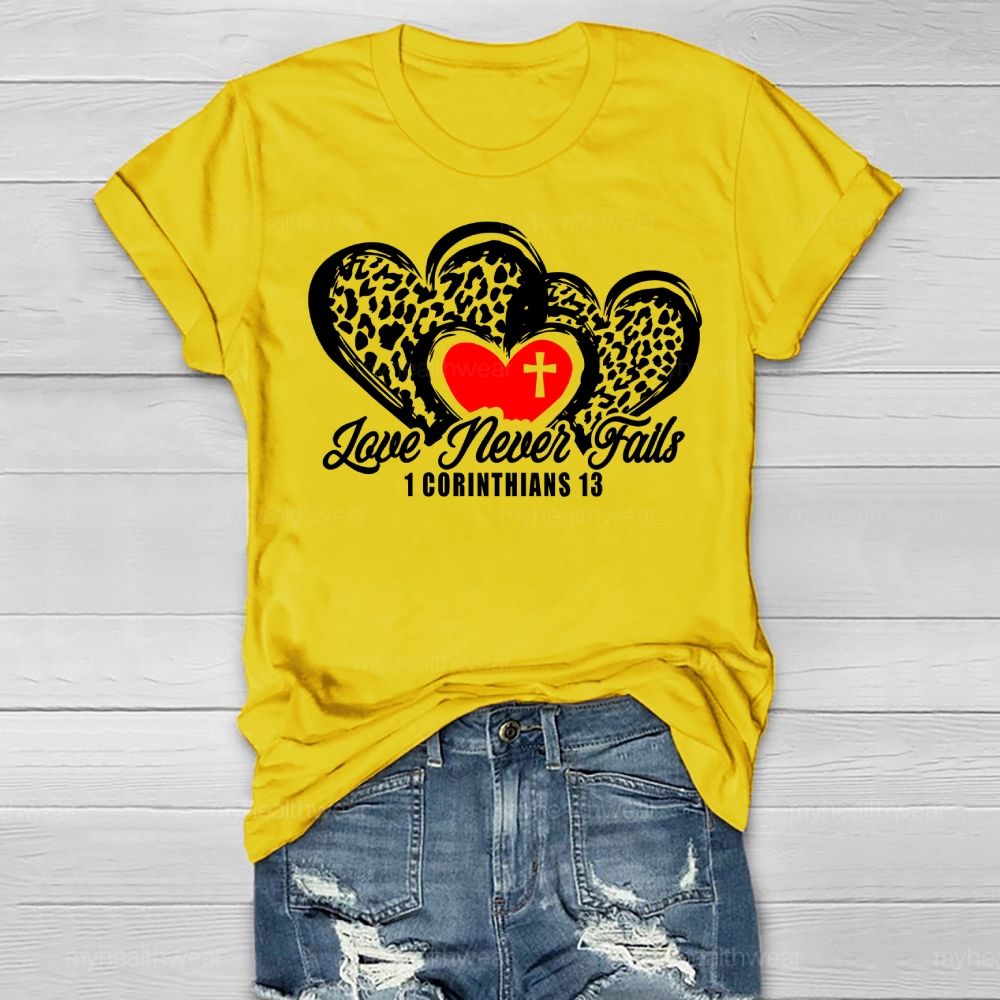 Love Never Fails 1 Corinthians 13:8 Healthwear T-shirt