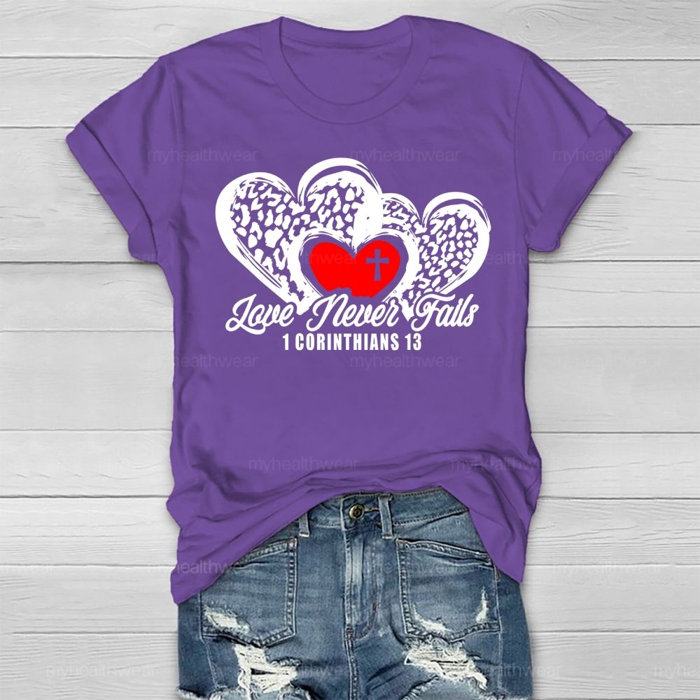 Love Never Fails 1 Corinthians 13:8 Healthwear T-shirt