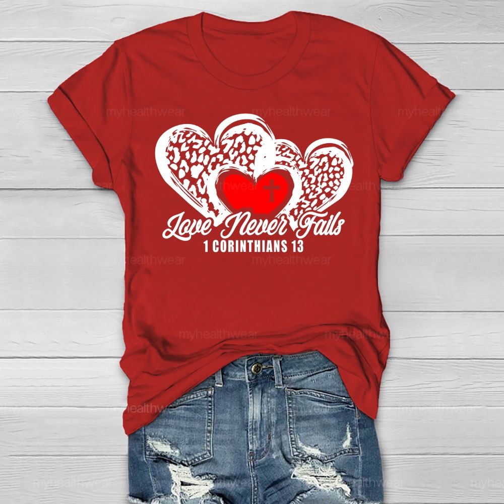 Love Never Fails 1 Corinthians 13:8 Healthwear T-shirt