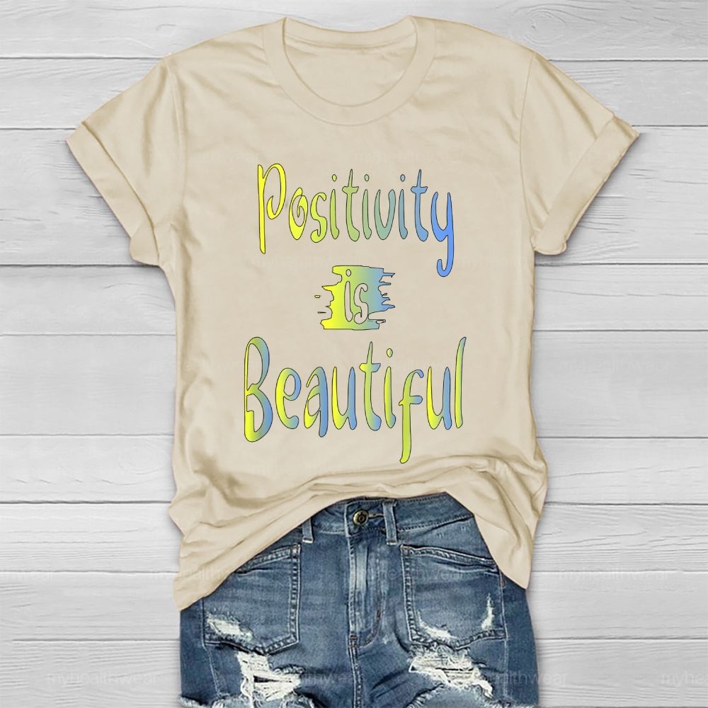 Positivity Is Beautiful  Healthwear T-shirt