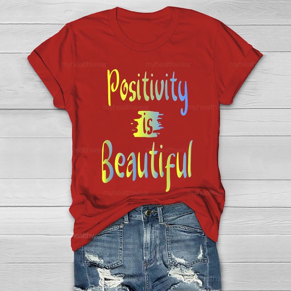 Positivity Is Beautiful  Healthwear T-shirt