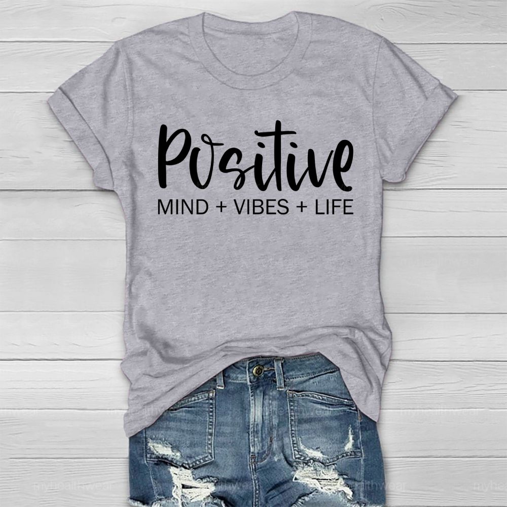 Positive Mind Positive Vibes Positive Life Letters Healthwear T-shirt