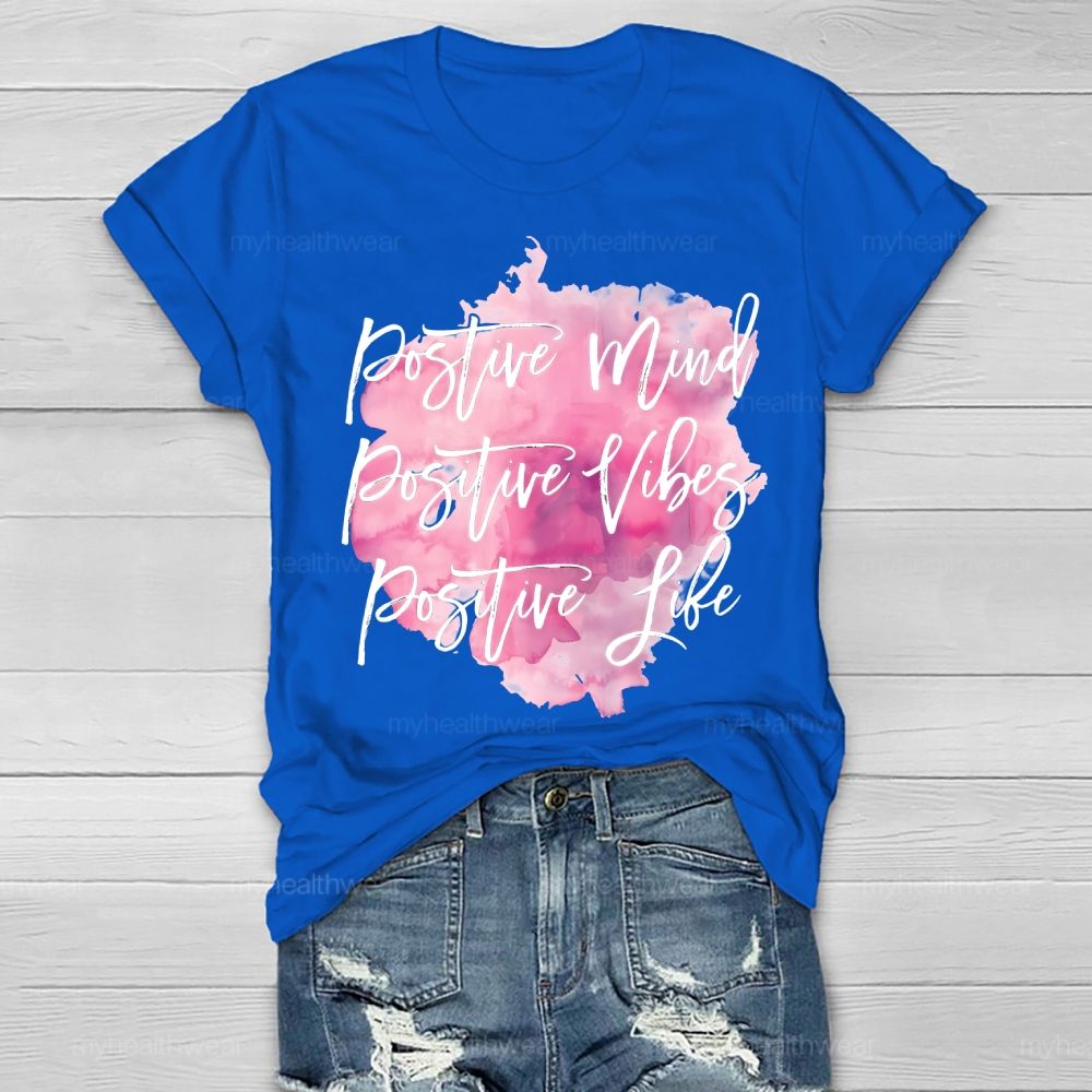 Positive Mind Positive Vibes Positive Life Pink Graphics Healthwear T-shirt