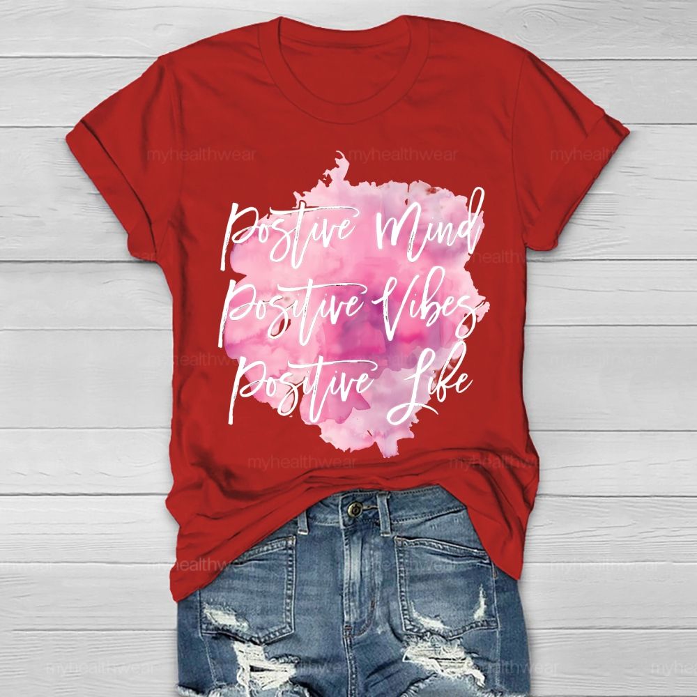 Positive Mind Positive Vibes Positive Life Pink Graphics Healthwear T-shirt