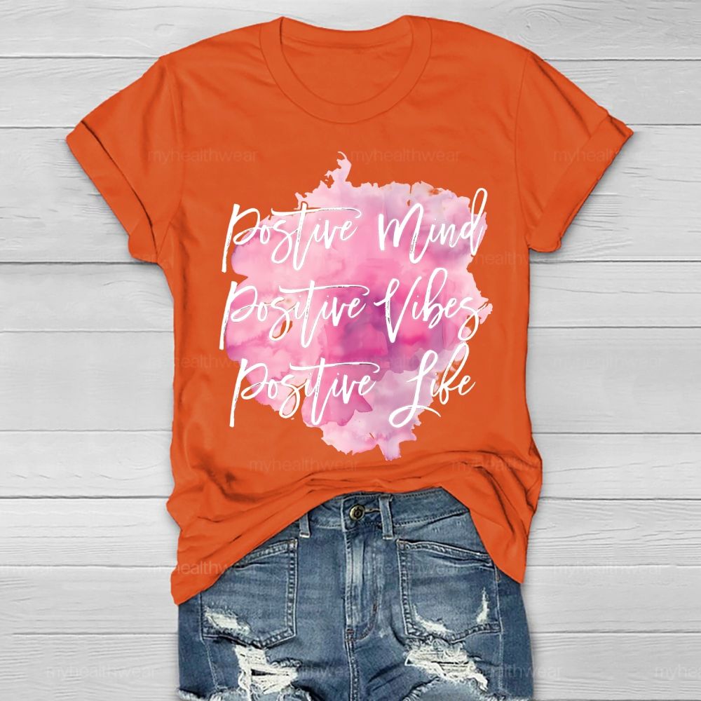 Positive Mind Positive Vibes Positive Life Pink Graphics Healthwear T-shirt