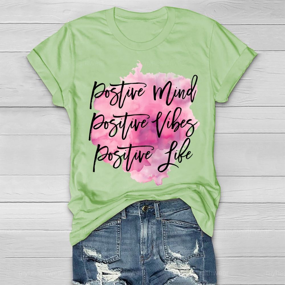Positive Mind Positive Vibes Positive Life Pink Graphics Healthwear T-shirt