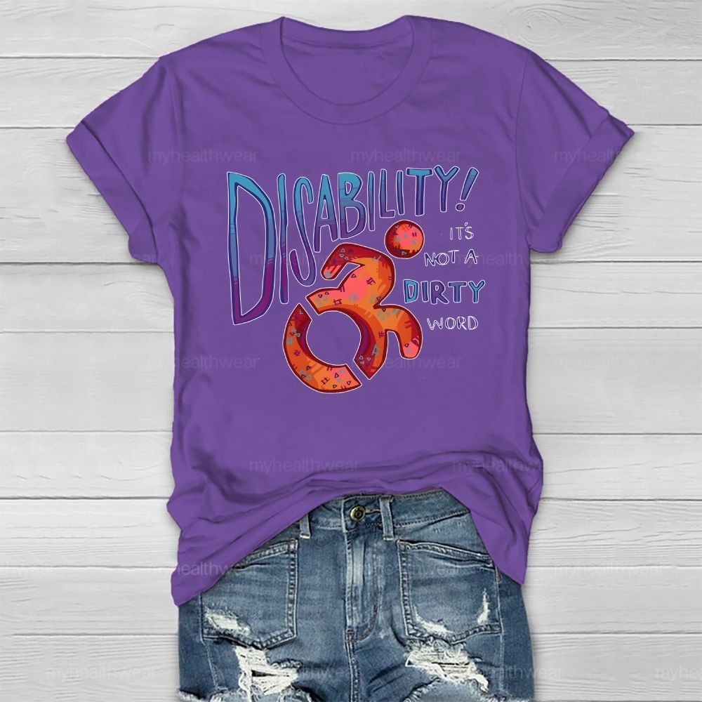 Disability It's Not A Dirty Word Healthwear T-shirt