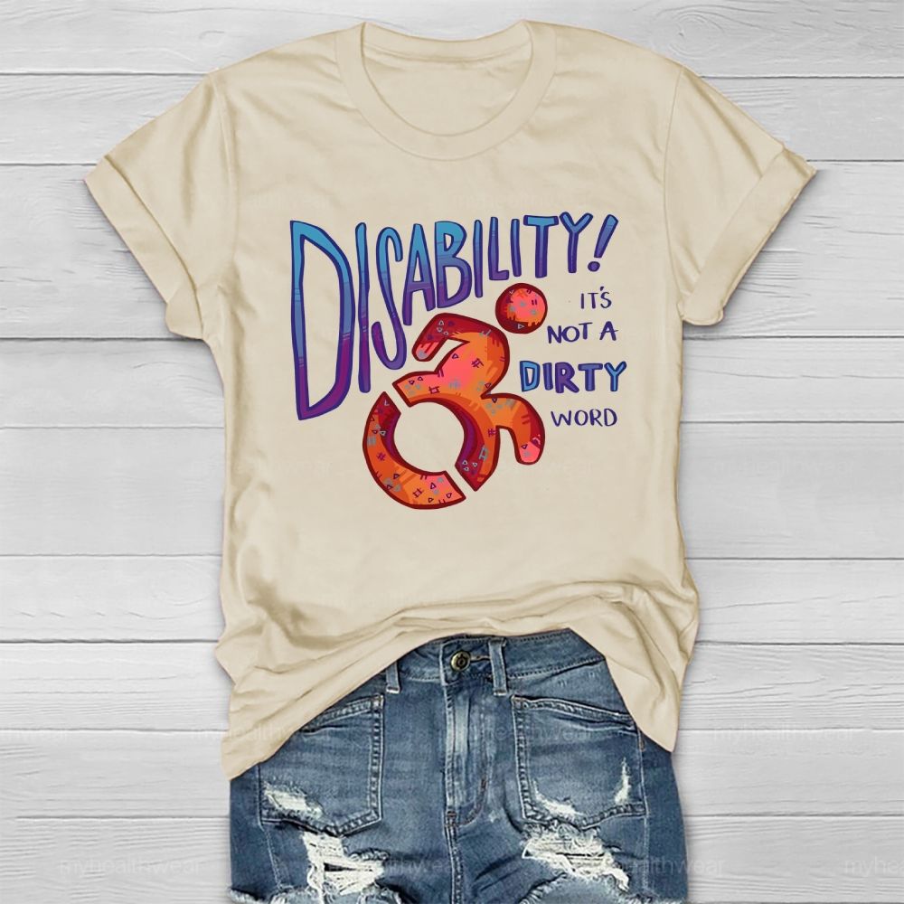 Disability It's Not A Dirty Word Healthwear T-shirt