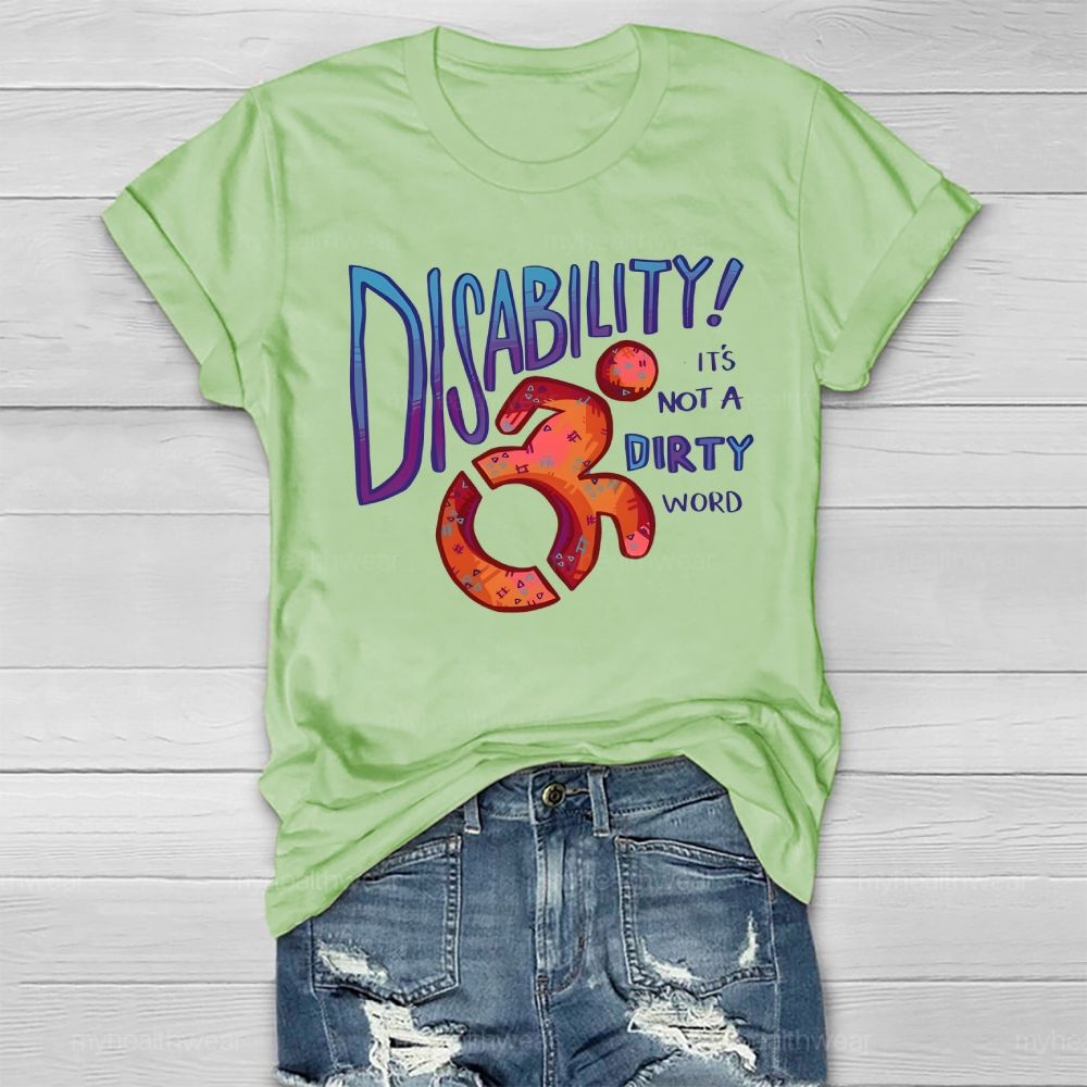 Disability It's Not A Dirty Word Healthwear T-shirt