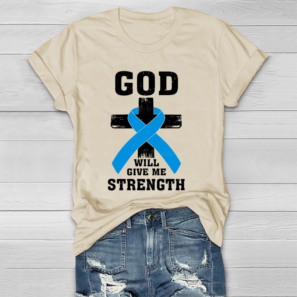 God Will Give Me Strength Healthwear T-shirt