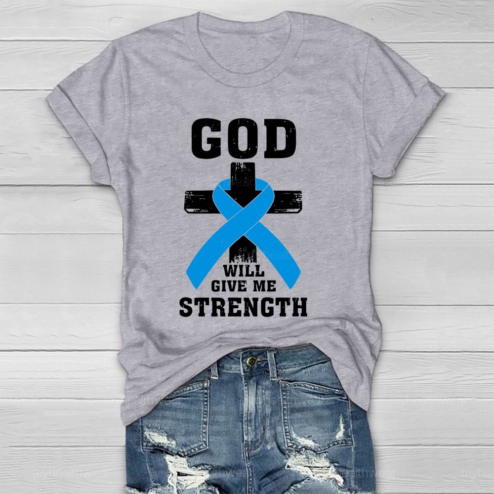 God Will Give Me Strength Healthwear T-shirt