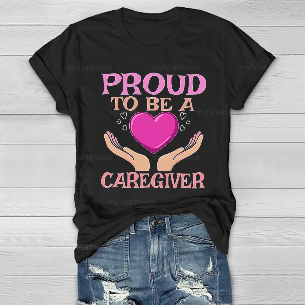 Proud To Be A Caregiver Healthwear T-shirt