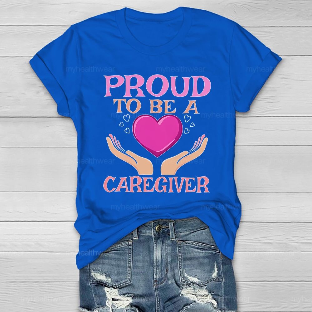 Proud To Be A Caregiver Healthwear T-shirt