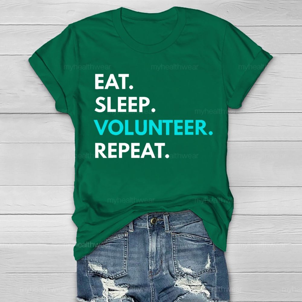 Eat Sleep Volunteer Repeat  Healthwear T-shirt
