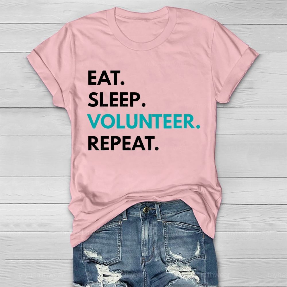 Eat Sleep Volunteer Repeat  Healthwear T-shirt