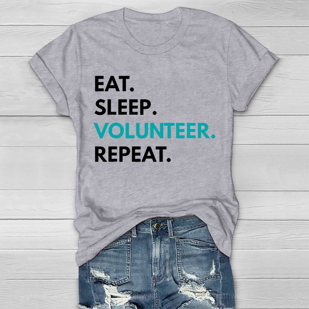 Eat Sleep Volunteer Repeat  Healthwear T-shirt
