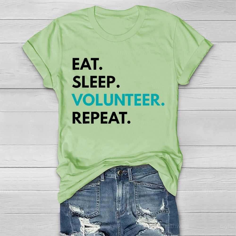 Eat Sleep Volunteer Repeat  Healthwear T-shirt