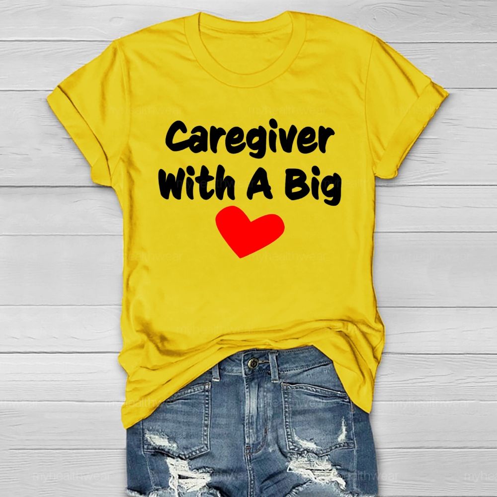 Caregiver With A Big Heart Healthwear T-shirt