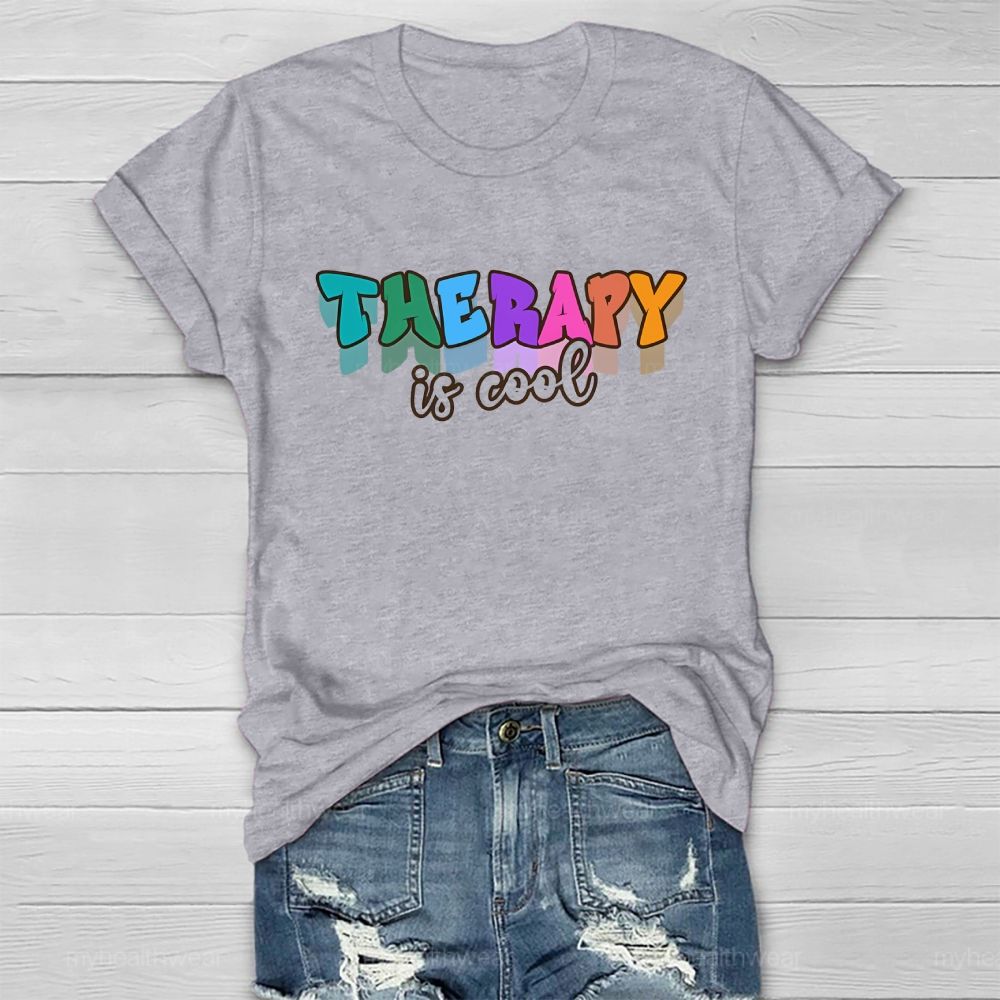 Therapy Is Cool Colorful Letters Healthwear T-shirt