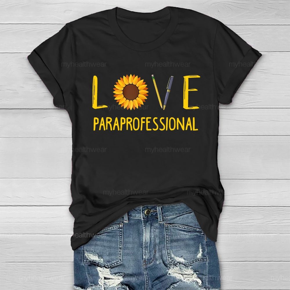 Love Paraprofessional Sunflower Healthwear T-shirt