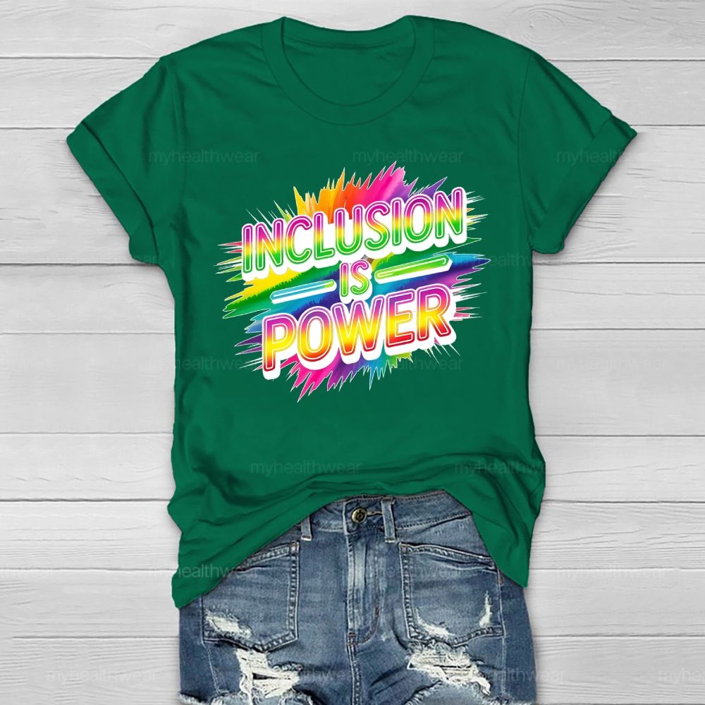 Inclusion Is Power Healthwear T-shirt