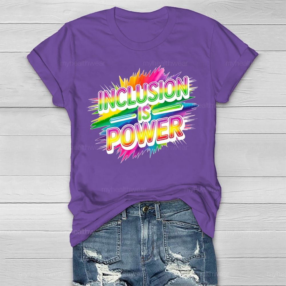 Inclusion Is Power Healthwear T-shirt