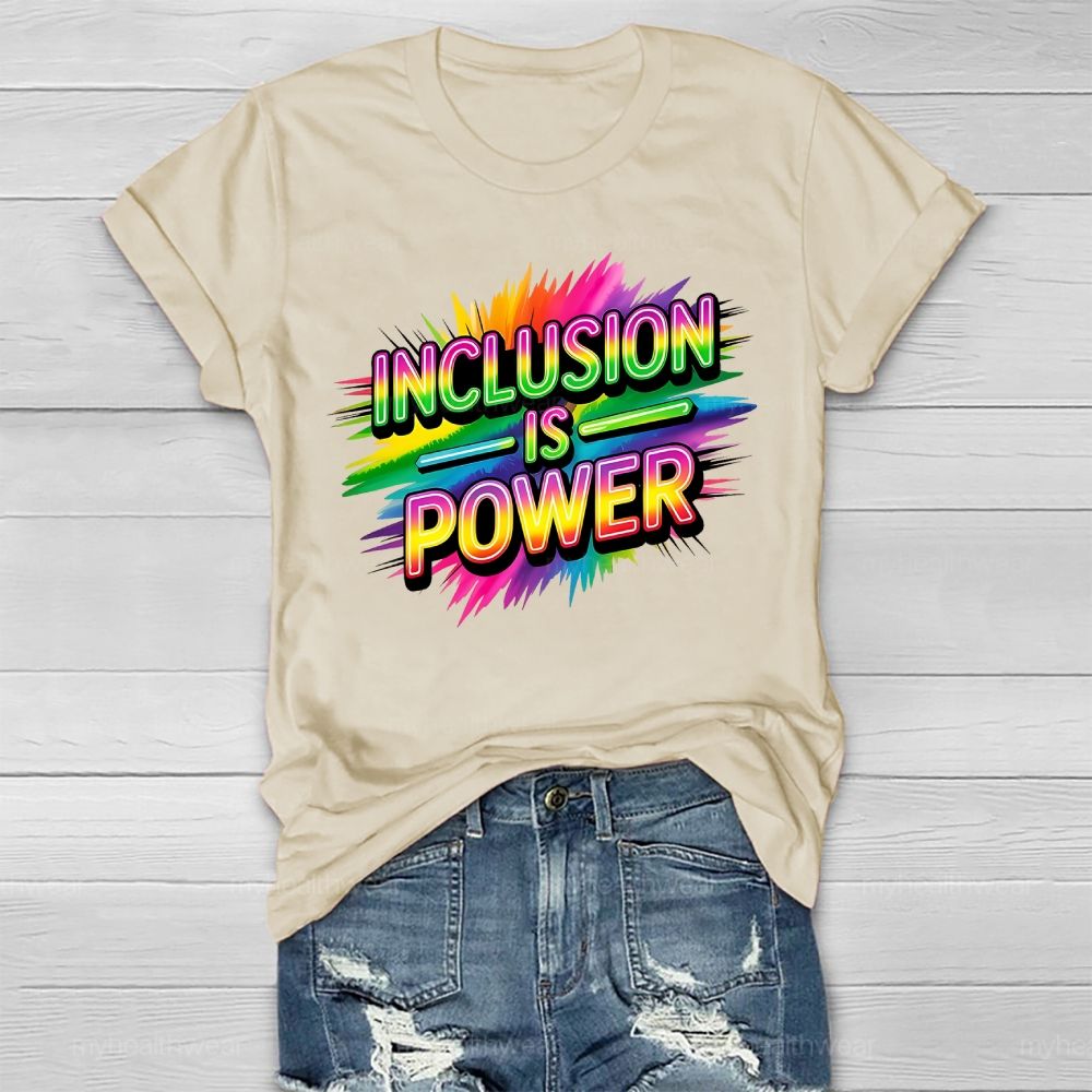 Inclusion Is Power Healthwear T-shirt