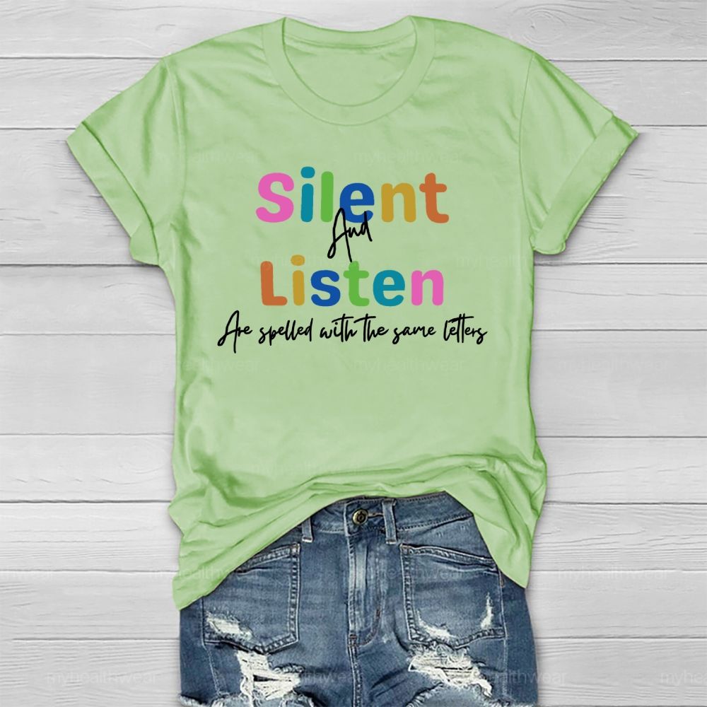 Listen And Silent Are Spelled With The Same Letters  Healthwear T-shirt