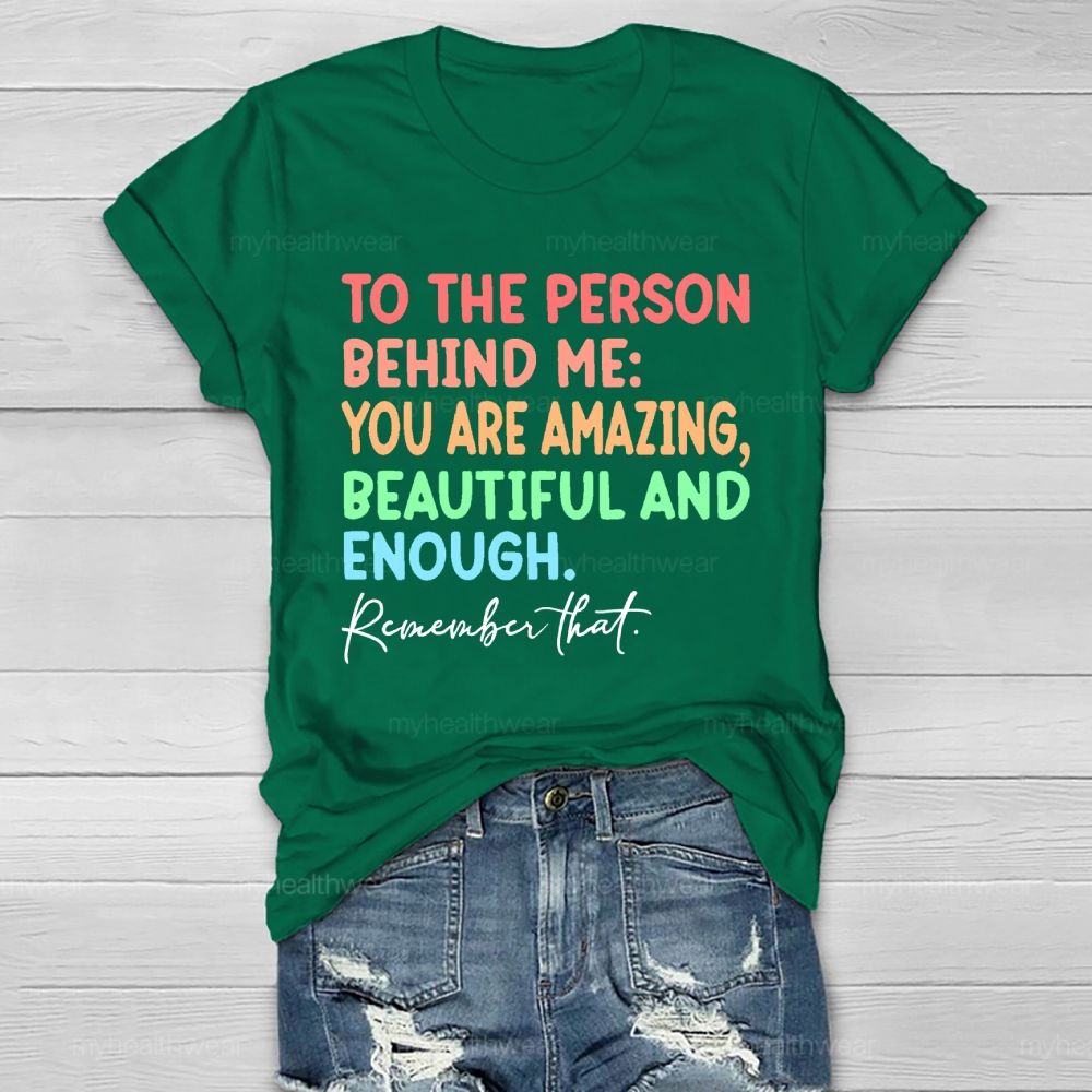 To The Person Behind Me Healthwear T-shirt