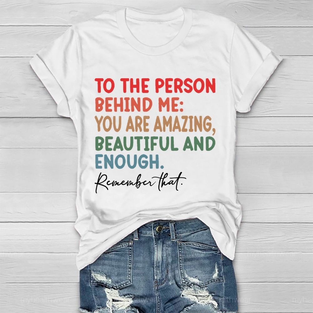 To The Person Behind Me Healthwear T-shirt