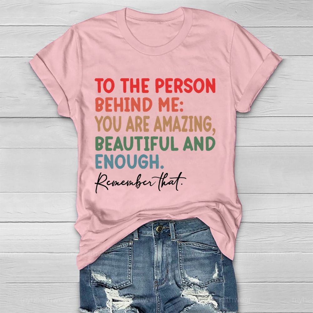 To The Person Behind Me Healthwear T-shirt