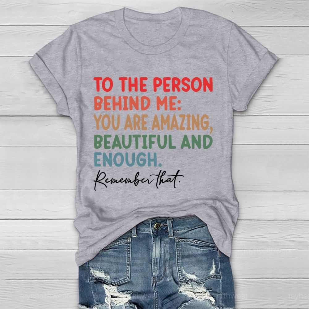 To The Person Behind Me Healthwear T-shirt